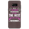 All Women Created Equal But The Best Born In November Samsung Galaxy S8