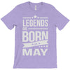 legends are born in may T-Shirt