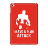 I Have A Plan Attack iPad Mini 4