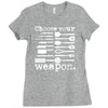 choose your weapon Ladies Fitted T-Shirt