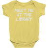 meet me at the library Baby Onesie