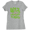 witch better have my money Ladies Fitted T-Shirt
