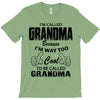 I&rsquo;m Called Grandma Because I&rsquo;m Way Too Cool To Be Called Grandma T-Shirt
