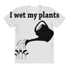 i wet my plants All Over Women's T-shirt