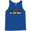 I HAVE MONEY Tank Top