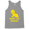 baby on board ! Tank Top