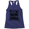 Just One More Tattoo I Promise Racerback Tank