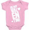 Be my valentine Baby Onesie
