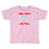 yes i am a firefighter Toddler T-shirt