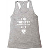 I Am The Best Mother's Day Gift Ever Racerback Tank