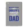 Behind Every Great Driller's Daughters Is A Truly Amazing Dad iPad Mini 4