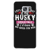 if my husky could talk Samsung Galaxy S7