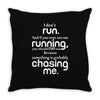 I Don't Run Throw Pillow