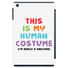 This Is My Human Costume I'm Really A Unicorn iPad Mini