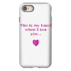 this is my heart when i see you iPhone 8