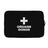 orgasm donor Laptop sleeve