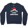 this girl loves christmas Crewneck Sweatshirt