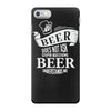 beer does not ask questions iPhone 7 Case