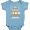 All Women Created Equal But The Best Born In January Baby Onesie