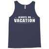 Always On Vacation Tank Top
