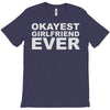 okayest girlfriend ever T-Shirt