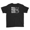 real men love cats Youth Tee
