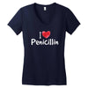 I love Penicillin Women's V-Neck T-Shirt