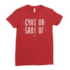 shut up Ladies Fitted T-Shirt