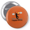 i pooped today!! Pin-back button