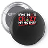 im not insane, ideal birthday gift or present Pin-back button