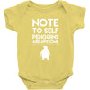 note to self penguin are awesome Baby Onesie