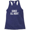 dance all night Racerback Tank