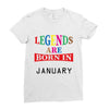legends are born january Ladies Fitted T-Shirt