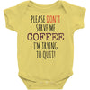 quitting coffee Baby Onesie