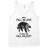 Why Fall In Love If You Can Fall Aslepp Tank Top
