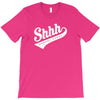 shhh nobody cares T-Shirt