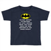 i'm not saying i'm batman funny Toddler T-shirt
