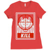 kill Ladies Fitted T-Shirt