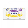 I Love Someone with Bladder Cancer to The Moon &amp; Back to Infinity License Plate