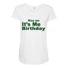 kiss me it's me birthday Maternity Scoop Neck T-shirt