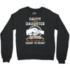 daddy and daughter  always heart to heart Crewneck Sweatshirt