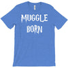 muggle born T-Shirt