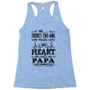 So... There's This Girl Who Kinda Stole My Heart Papa Racerback Tank