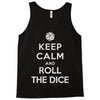keep calm and roll the dice Tank Top