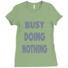 busy doing nothing girls Ladies Fitted T-Shirt