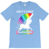 look it's a magical fck unicorn funny T-Shirt
