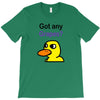 got any grapes T-Shirt