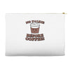 no talkie before coffee! Accessory Pouches