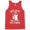 uncle si you can't fix stupid duck dynasty hey jack Tank Top