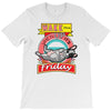 wake me up when it's friday T-Shirt